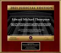 Edward Michael Thompson AV Rating Judicial Edition Award by Martindale-Hubbell 2021