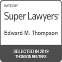 Edward M. Thompson rated by Super Lawyers 2019